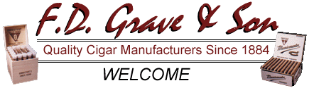 Welcome to the Official Website of F.D. Grave & Son, Inc. - Cigar Manufacturers